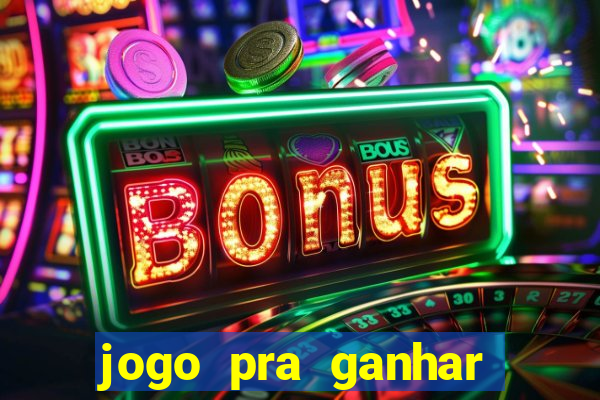 jogo pra ganhar dinheiro sem depositar