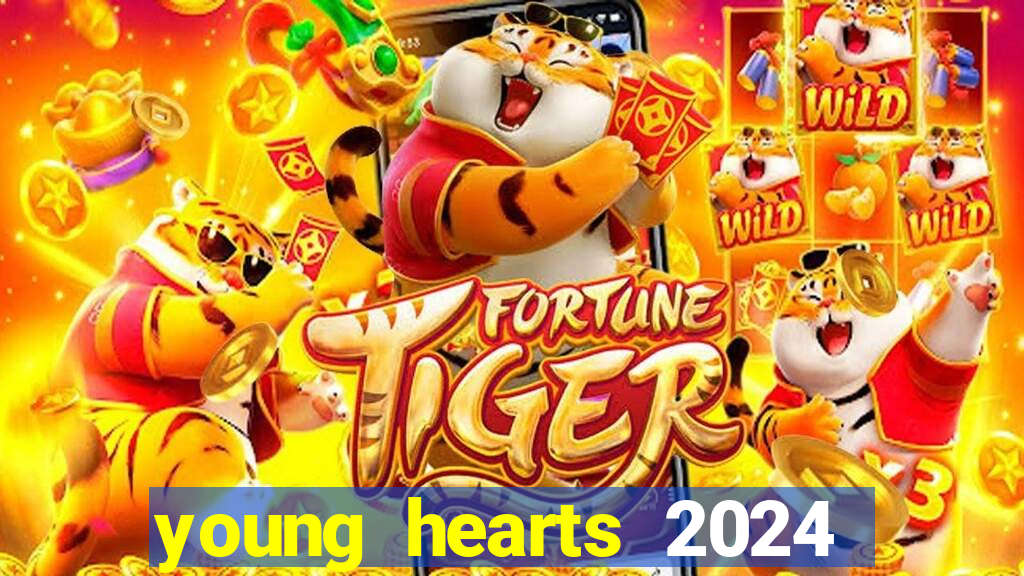 young hearts 2024 online legendado