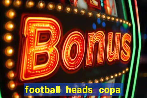 football heads copa libertadores 2015