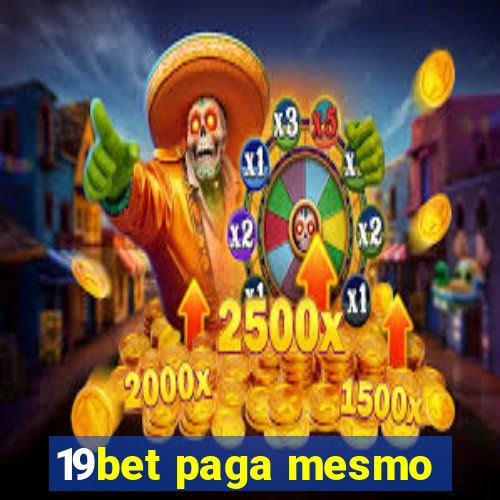 19bet paga mesmo