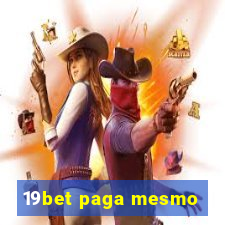 19bet paga mesmo