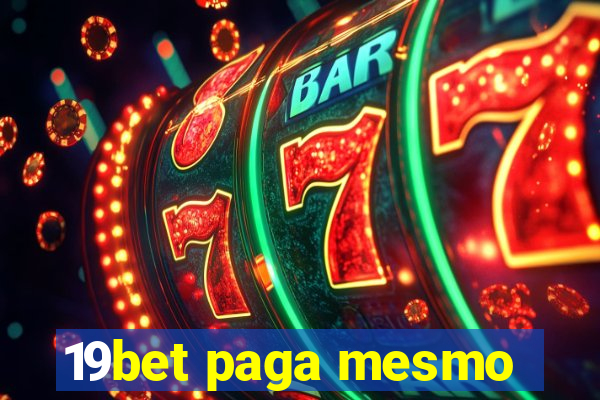 19bet paga mesmo