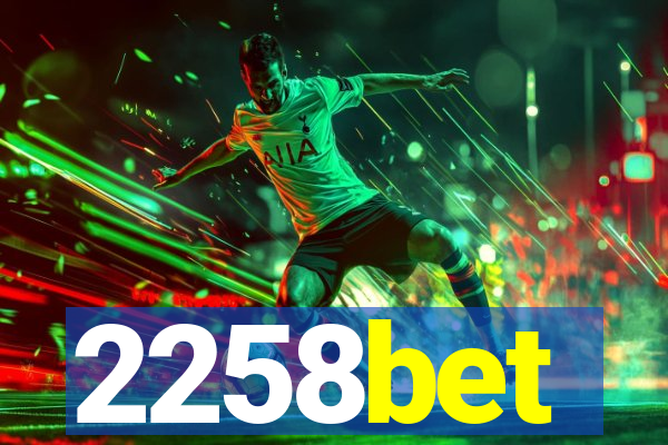 2258bet