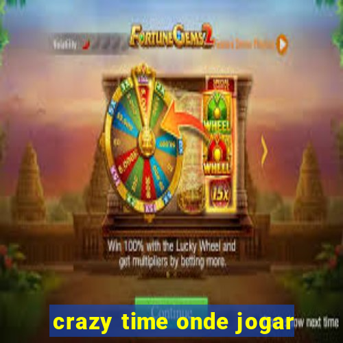 crazy time onde jogar