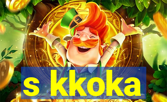 s kkoka