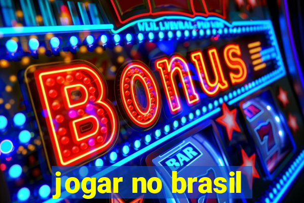 jogar no brasil