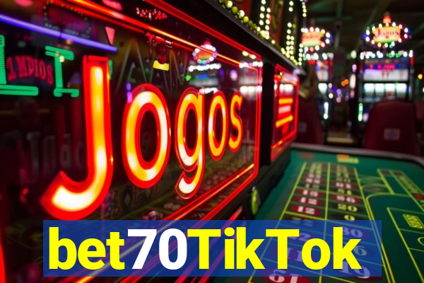 bet70TikTok