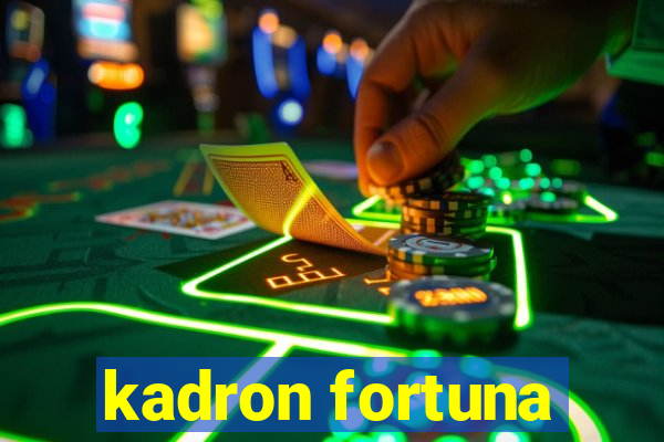 kadron fortuna