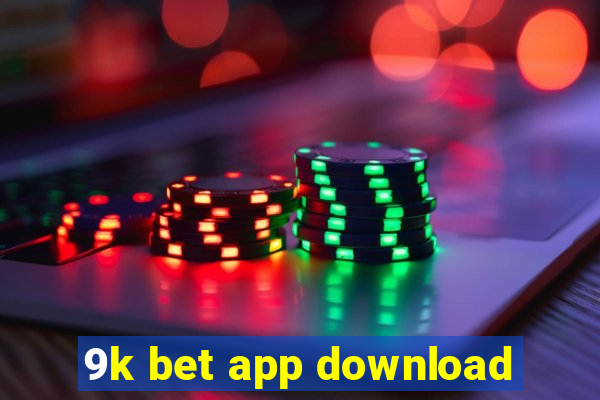 9k bet app download