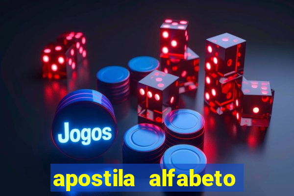 apostila alfabeto educa??o infantil pdf