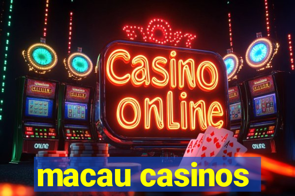 macau casinos