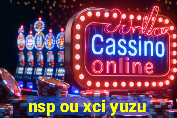 nsp ou xci yuzu