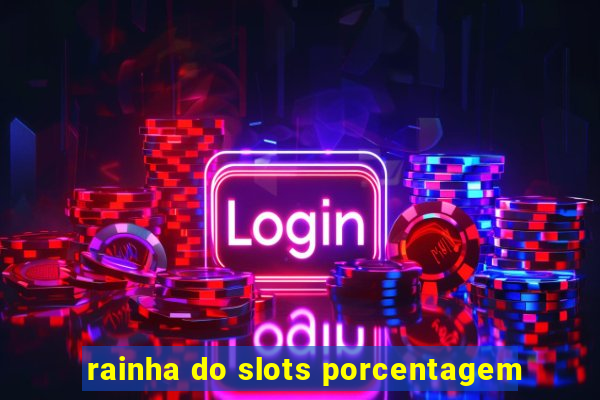 rainha do slots porcentagem