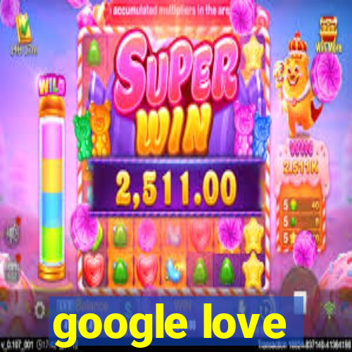 google love