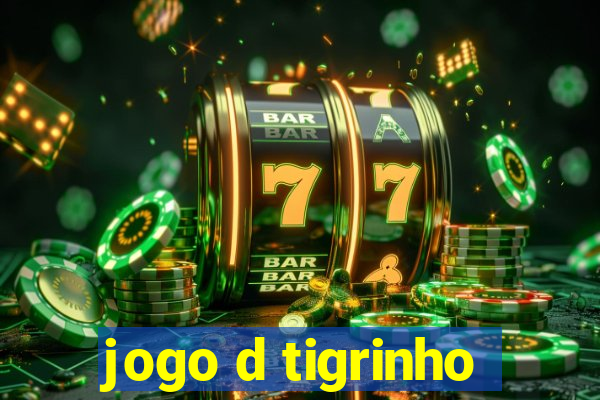 jogo d tigrinho