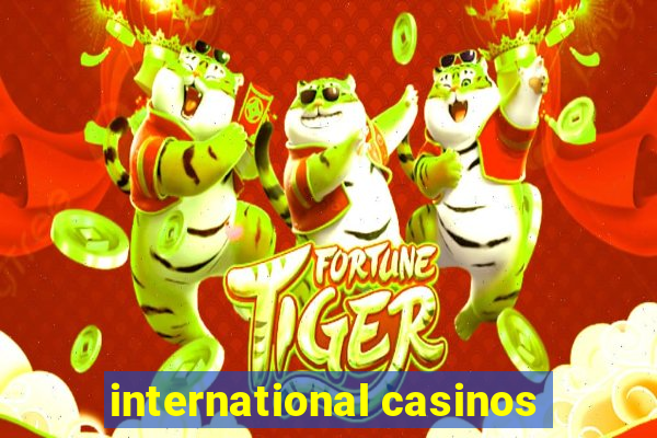 international casinos