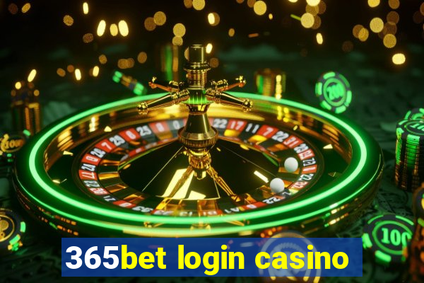 365bet login casino