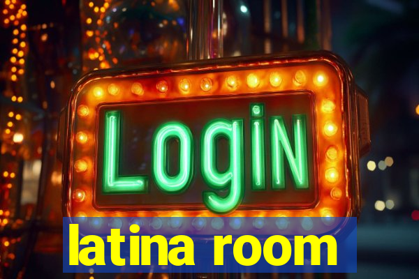 latina room