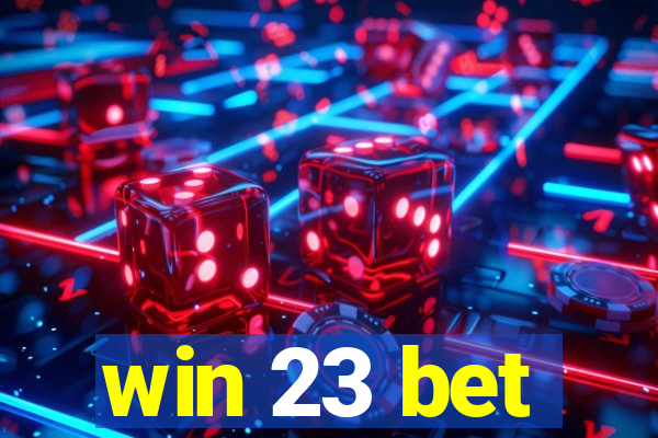 win 23 bet