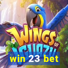 win 23 bet