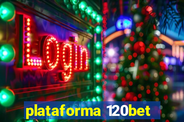 plataforma 120bet