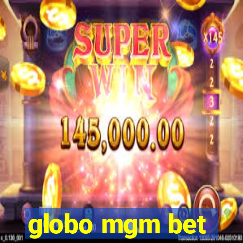 globo mgm bet