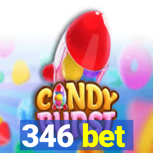 346 bet