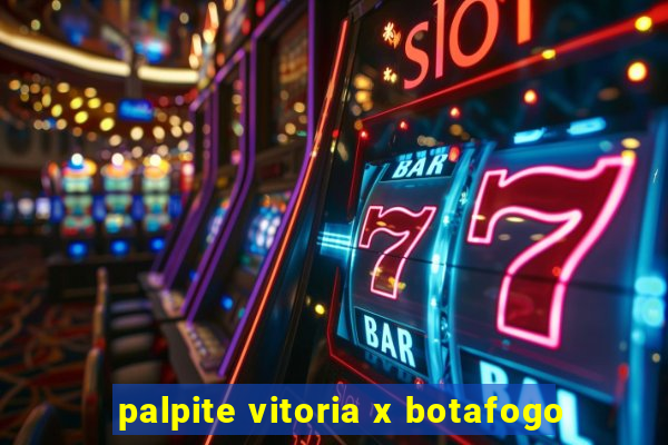 palpite vitoria x botafogo