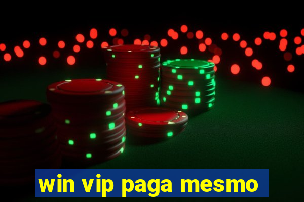 win vip paga mesmo