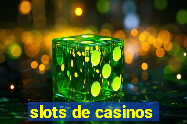 slots de casinos