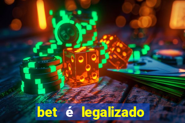 bet é legalizado no brasil