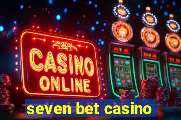 seven bet casino