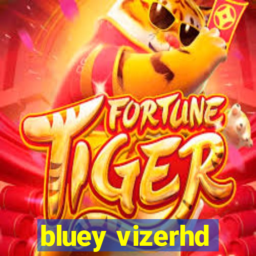 bluey vizerhd