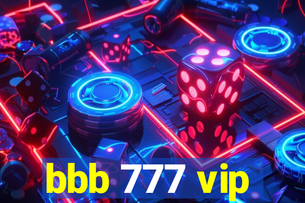 bbb 777 vip