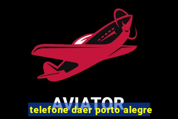 telefone daer porto alegre