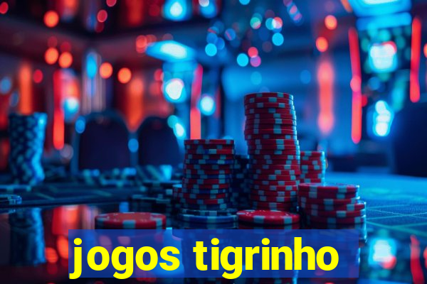 jogos tigrinho