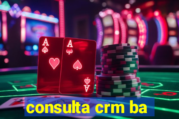 consulta crm ba