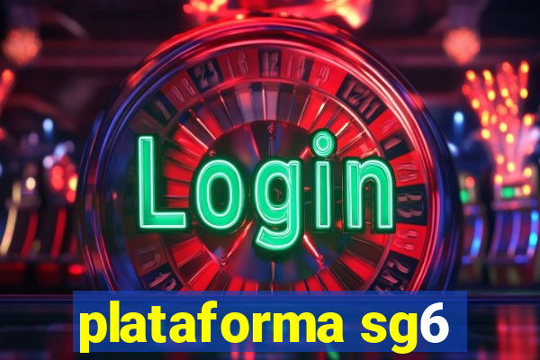 plataforma sg6