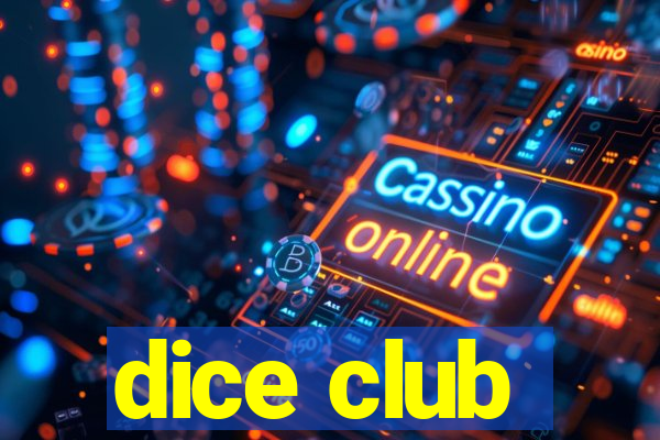 dice club