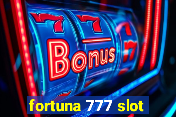 fortuna 777 slot