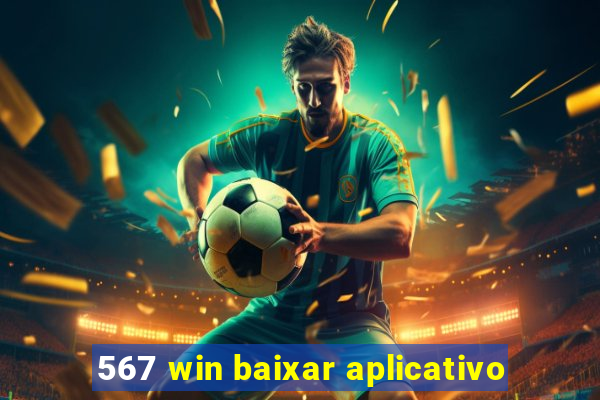 567 win baixar aplicativo