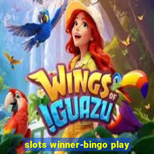 slots winner-bingo play