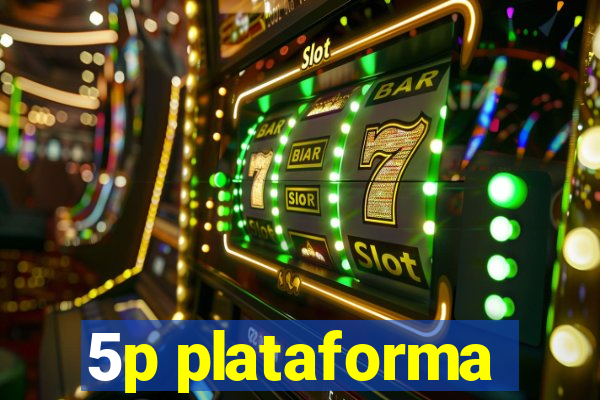 5p plataforma