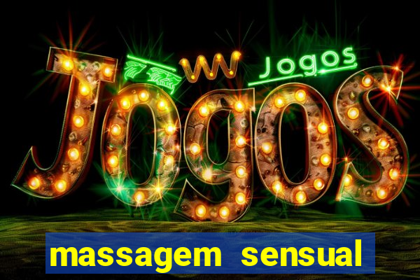 massagem sensual novo hamburgo