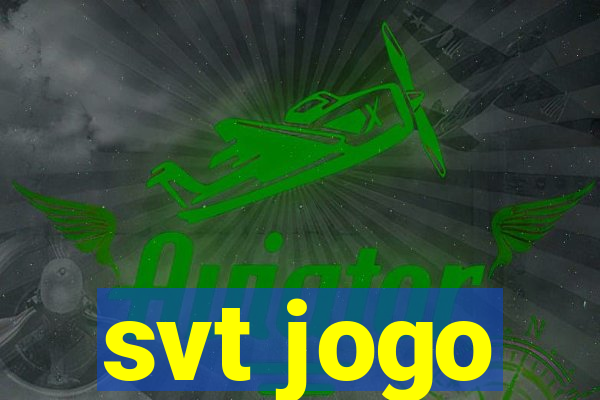 svt jogo