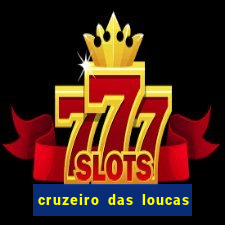 cruzeiro das loucas filme completo dublado topflix