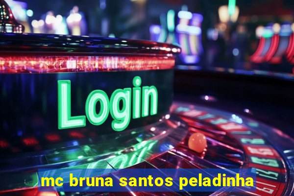 mc bruna santos peladinha