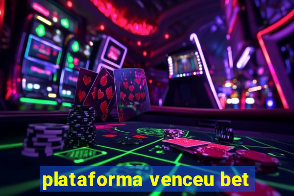 plataforma venceu bet