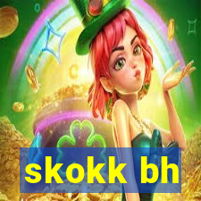 skokk bh