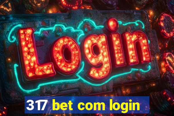 317 bet com login